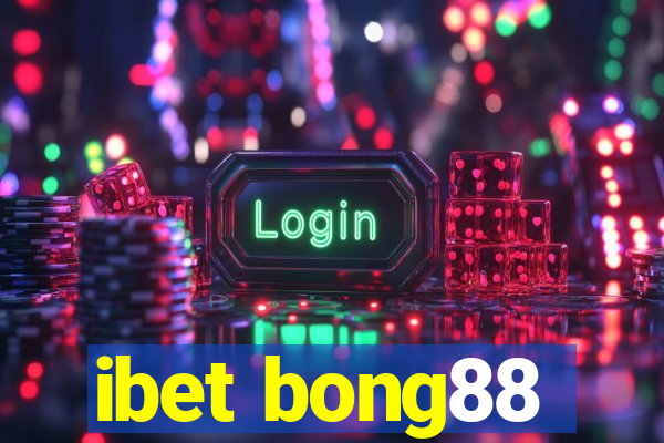 ibet bong88