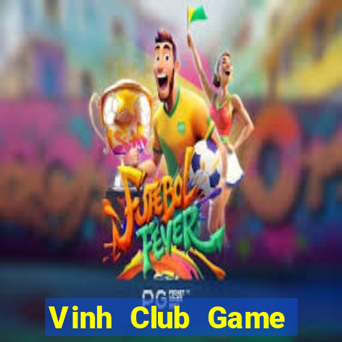 Vinh Club Game Bài Online Uy Tín