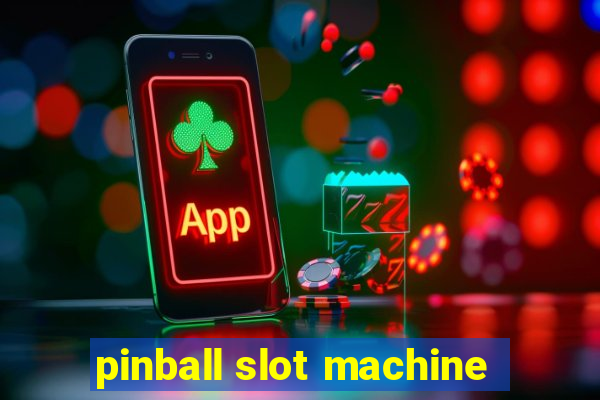 pinball slot machine