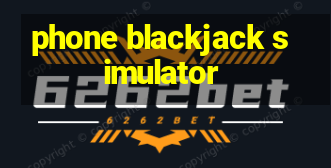 phone blackjack simulator