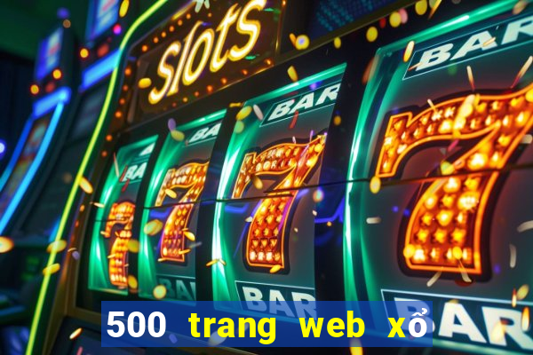 500 trang web xổ số trực tuyến