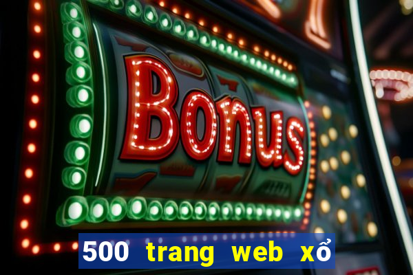 500 trang web xổ số trực tuyến