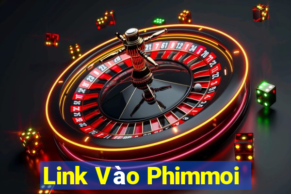 Link Vào Phimmoi