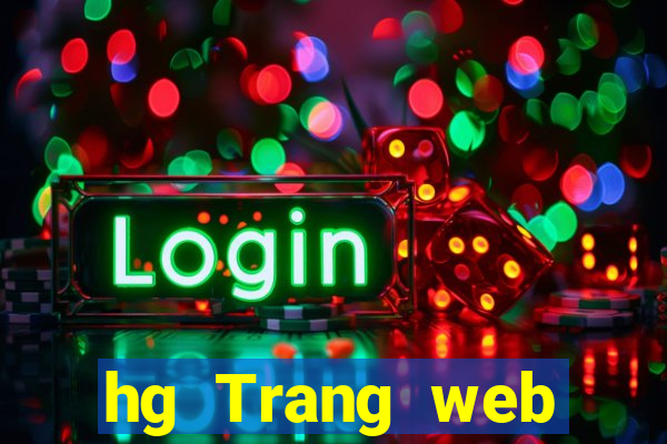 hg Trang web chính thức của