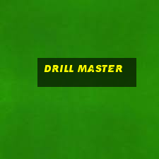 drill master