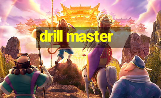 drill master