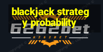 blackjack strategy probability