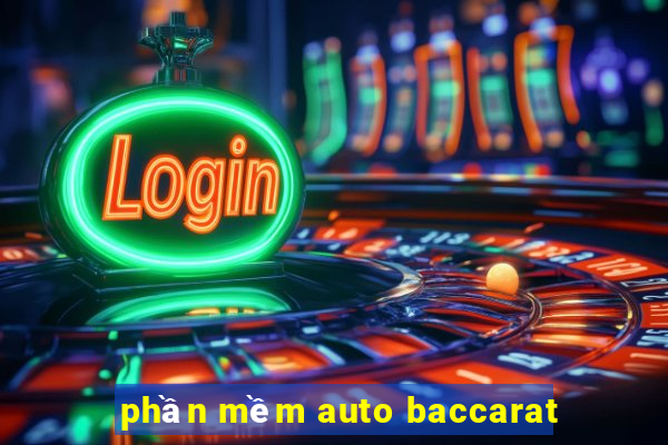 phần mềm auto baccarat