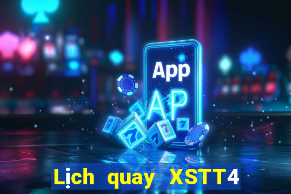 Lịch quay XSTT4 thứ hai