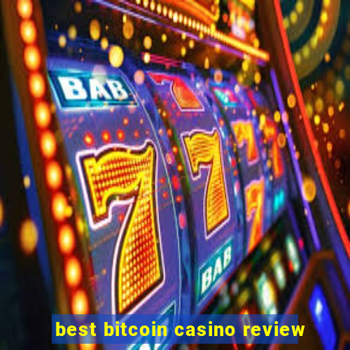 best bitcoin casino review