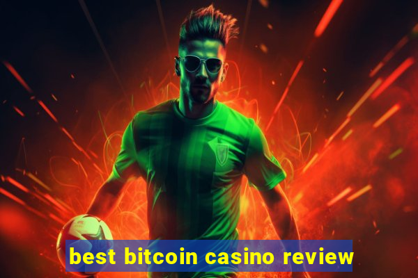 best bitcoin casino review