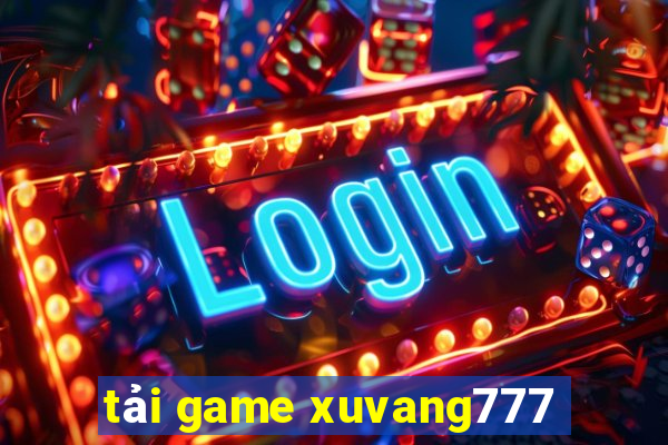 tải game xuvang777