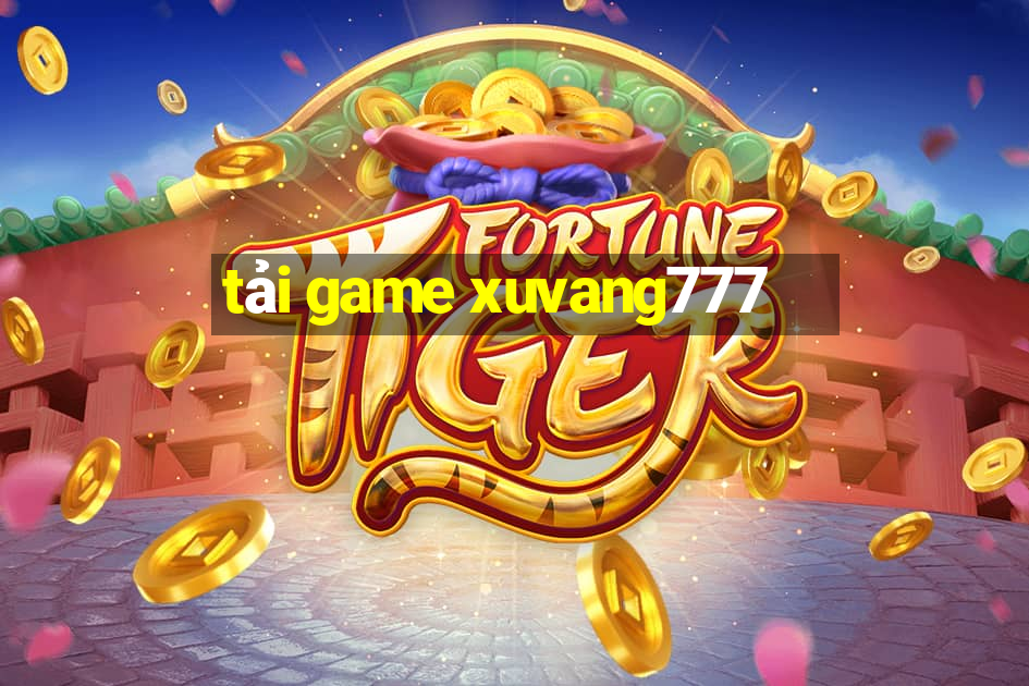 tải game xuvang777