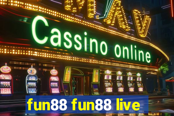 fun88 fun88 live