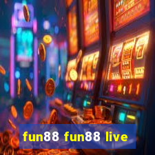 fun88 fun88 live