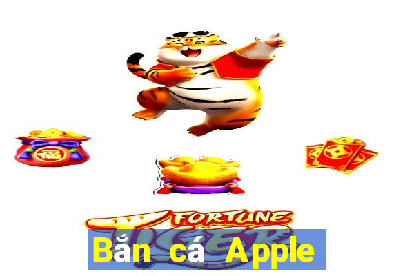 Bắn cá Apple Phiên bản Crack