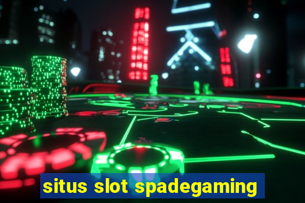 situs slot spadegaming