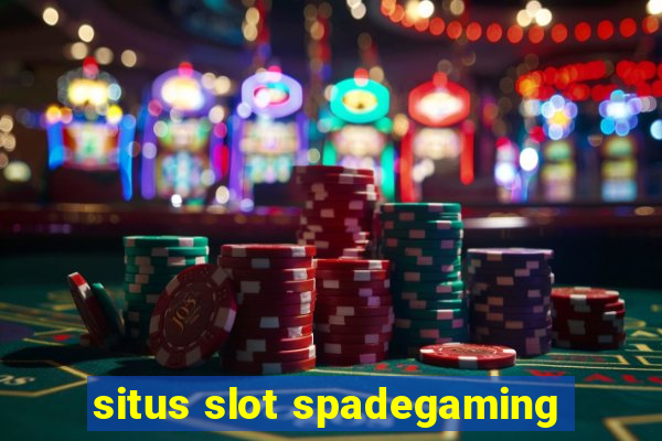 situs slot spadegaming