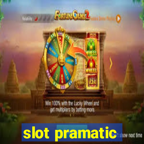 slot pramatic