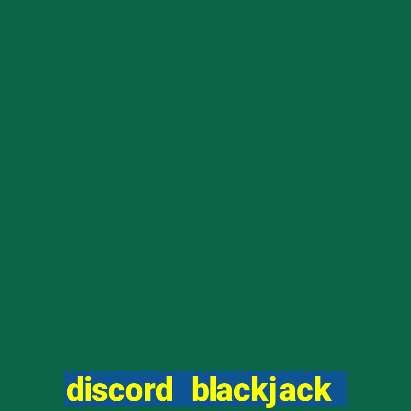 discord blackjack bot komutları