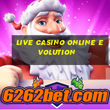 live casino online evolution