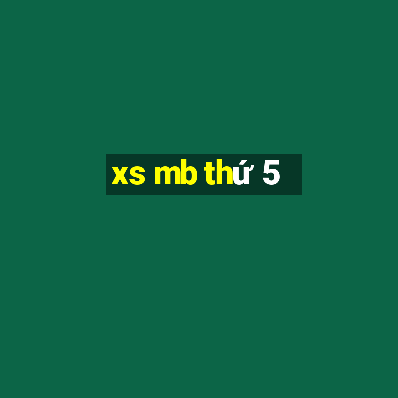 xs mb thu 5