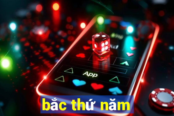 bắc thứ năm