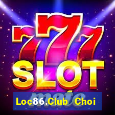 Loc86.Club Choi Game Đánh Bài