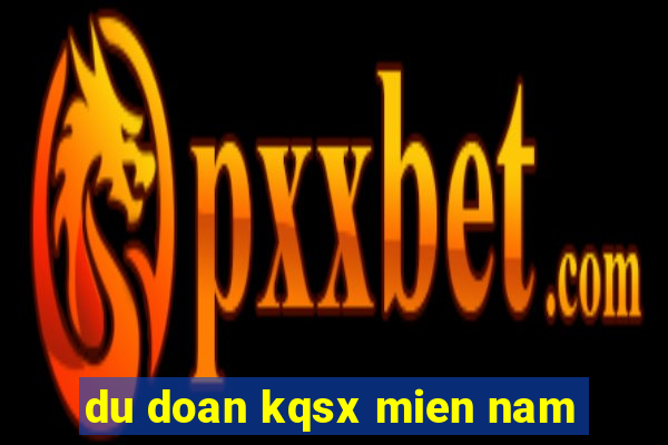 du doan kqsx mien nam