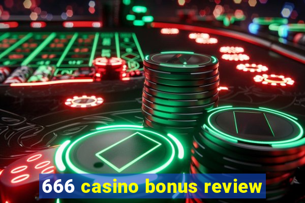 666 casino bonus review