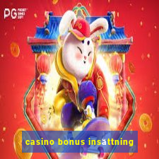 casino bonus insättning