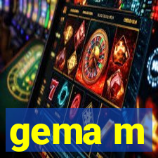 gema m