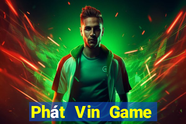 Phát Vin Game Bài 3D