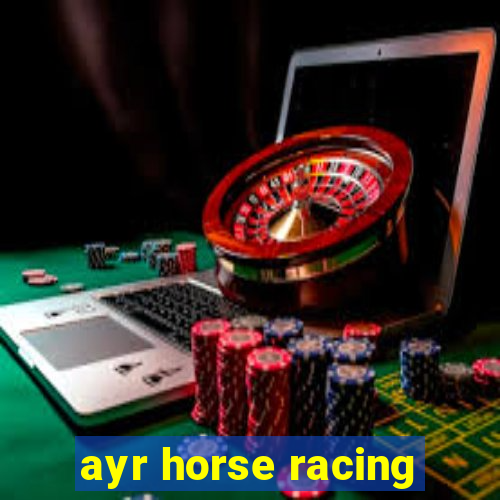 ayr horse racing