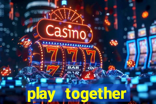 play together download pc