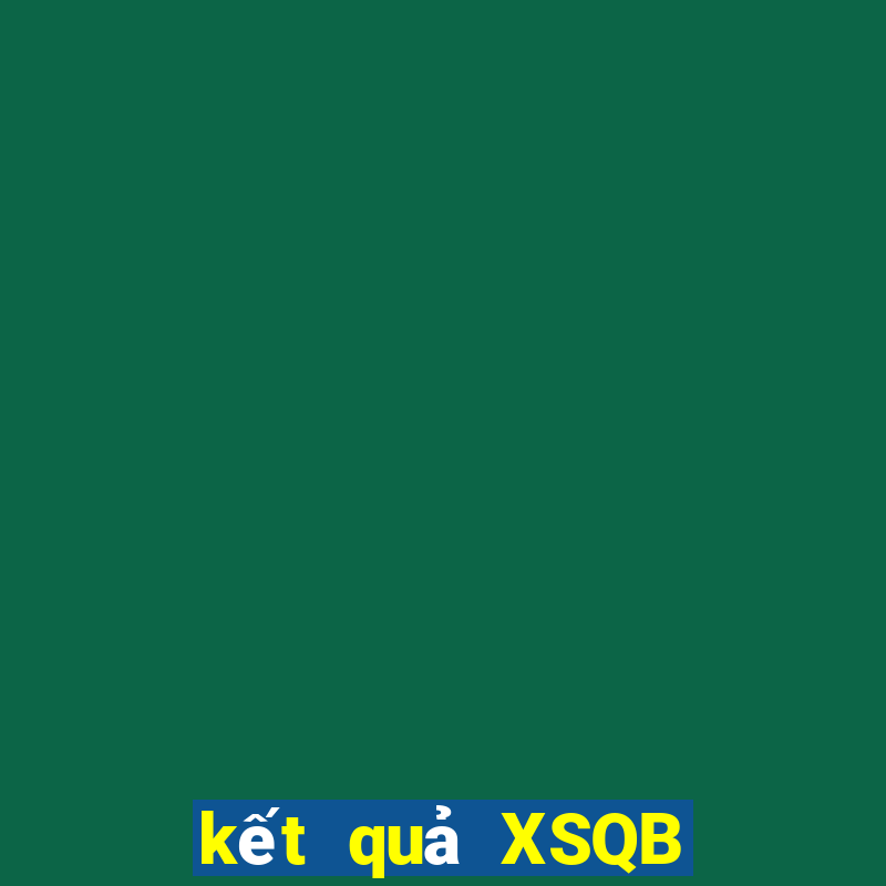 kết quả XSQB ngày 27