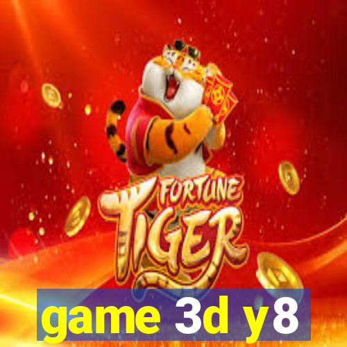 game 3d y8