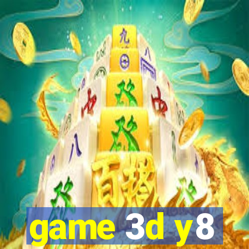 game 3d y8