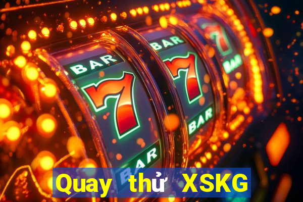 Quay thử XSKG ngày 24