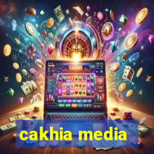 cakhia media