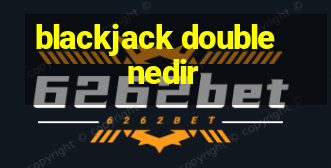 blackjack double nedir