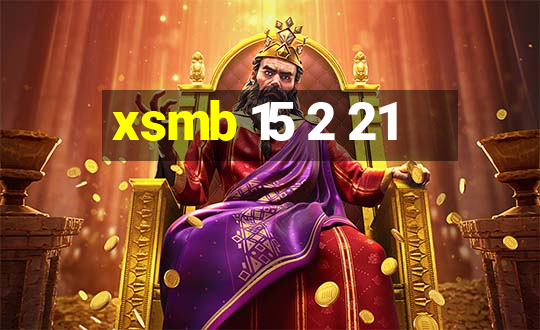 xsmb 15 2 21