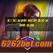 xổ số hôm miền bắc hôm qua