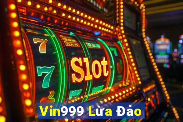 Vin999 Lừa Đảo