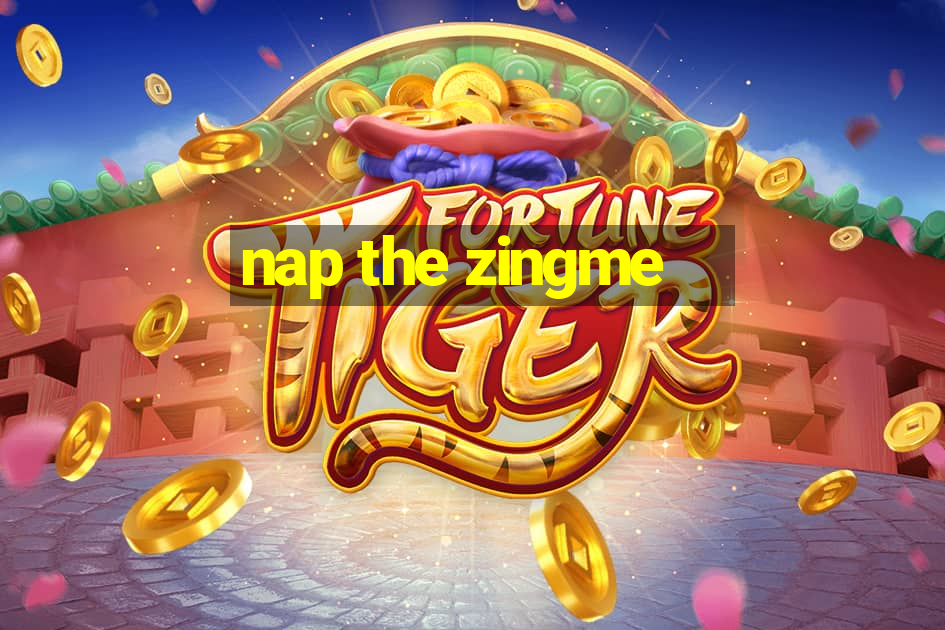 nap the zingme