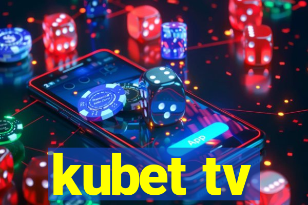 kubet tv