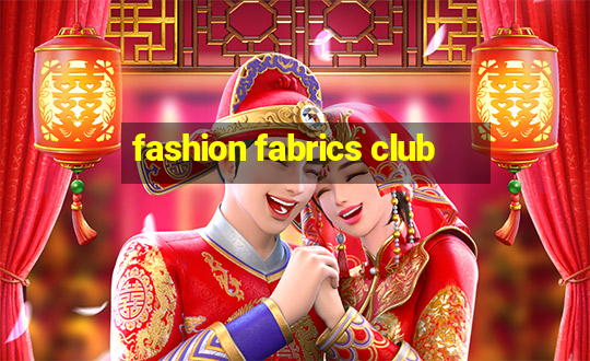 fashion fabrics club