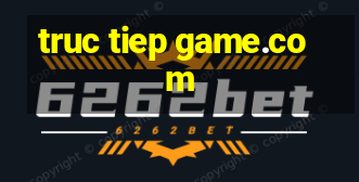 truc tiep game.com