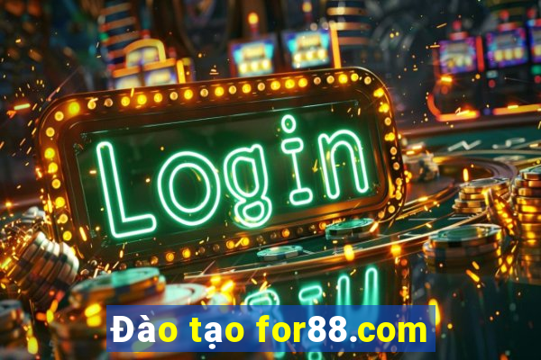 Đào tạo for88.com