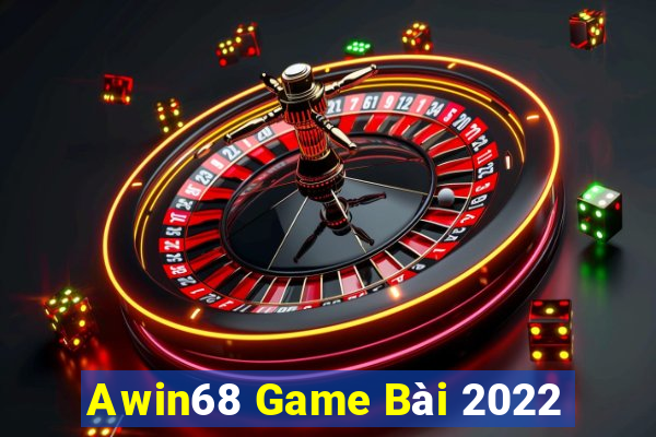 Awin68 Game Bài 2022